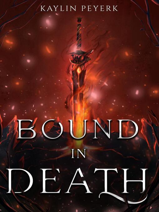 Title details for Bound in Death by Kaylin Peyerk - Available